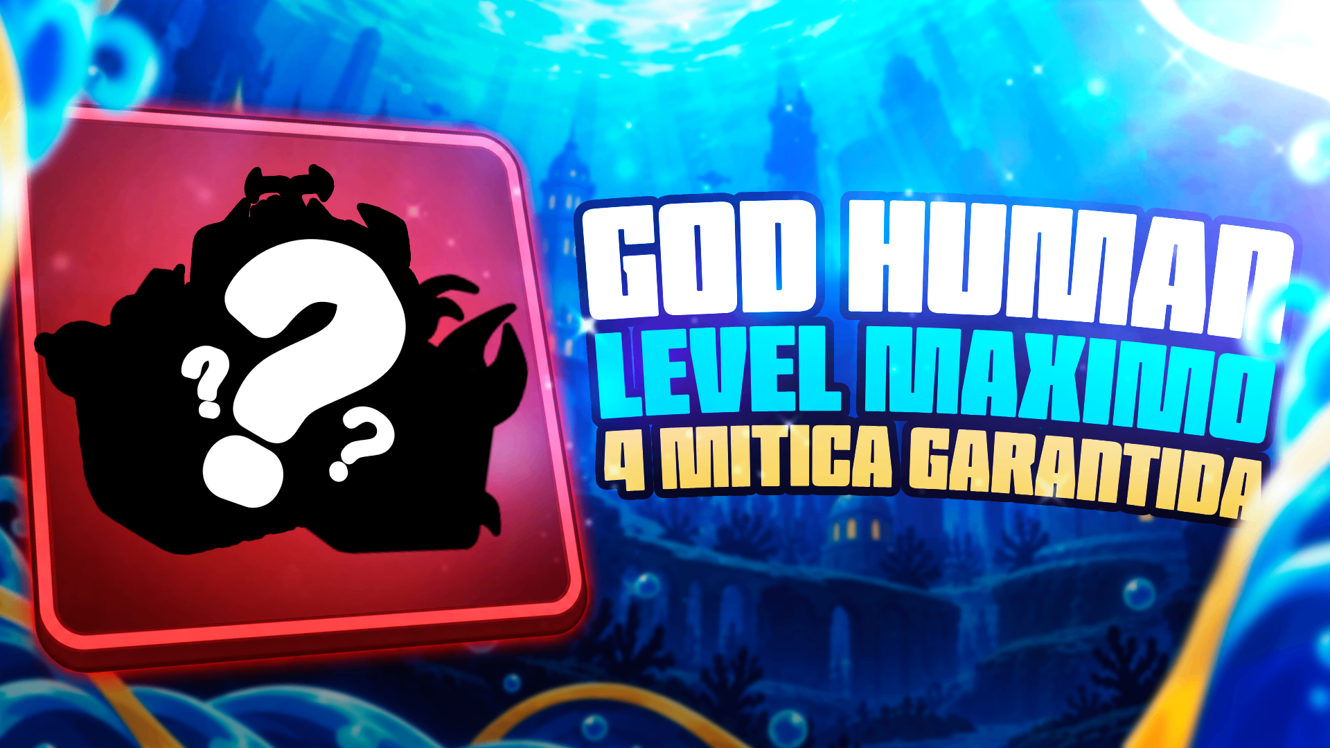 4+ Mítica garantida 🍎 | God Human 👊 | Level Maximo